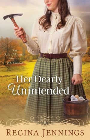 [Ozark Mountain Romance 2.50] • Her Dearly Unintended